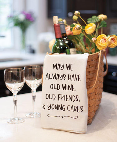 May We Always Have Old Wine Old Friends Dish Towel - The Fox Decor